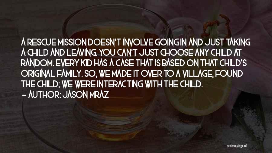 Family We Choose Quotes By Jason Mraz