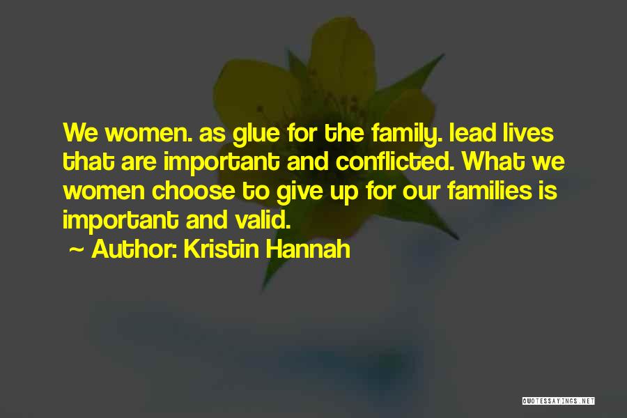 Family We Choose Quotes By Kristin Hannah