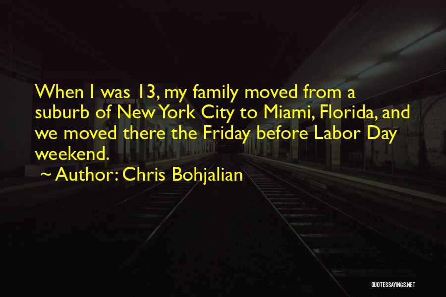 Family Weekend Quotes By Chris Bohjalian