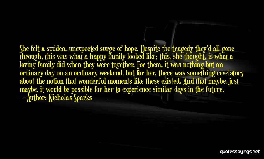 Family Weekend Quotes By Nicholas Sparks