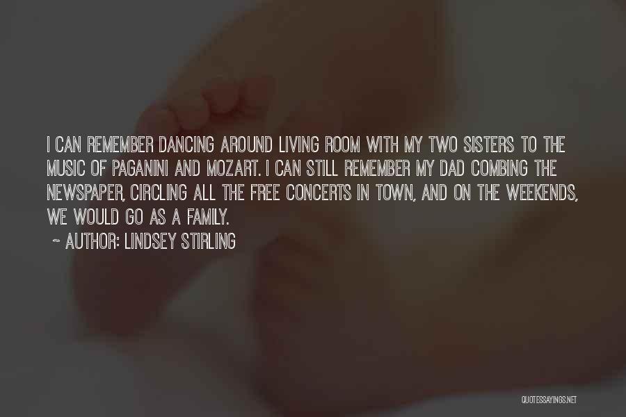 Family Weekends Quotes By Lindsey Stirling