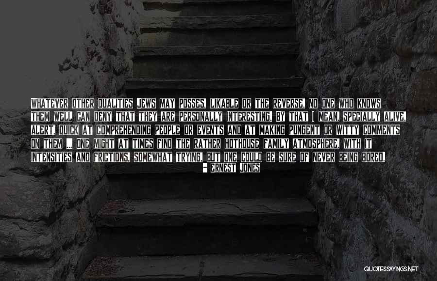 Family Who Are Mean Quotes By Ernest Jones Family Who Are Mean Quotes By Ernest Jones