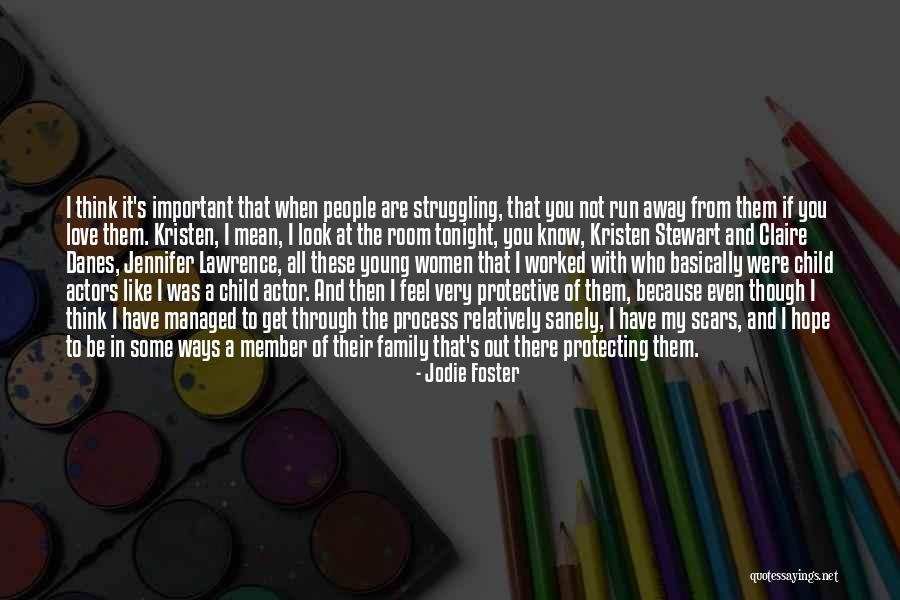Family Who Are Mean Quotes By Jodie Foster Family Who Are Mean Quotes By Jodie Foster
