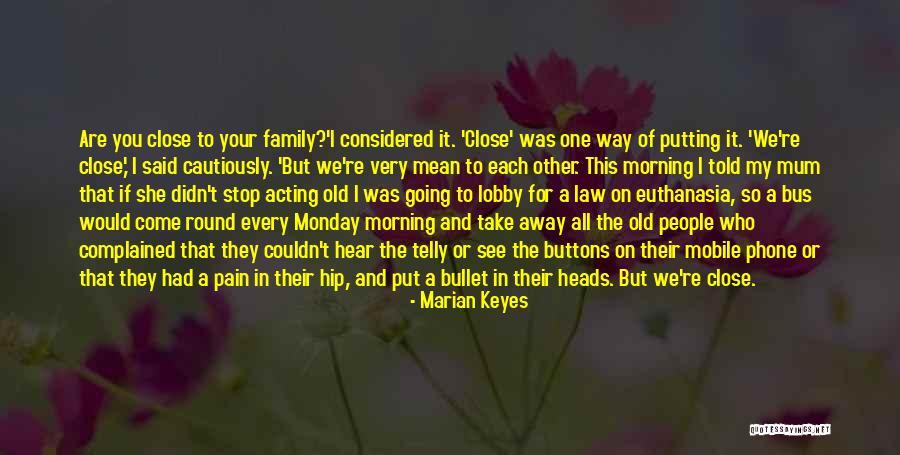 Family Who Are Mean Quotes By Marian Keyes Family Who Are Mean Quotes By Marian Keyes