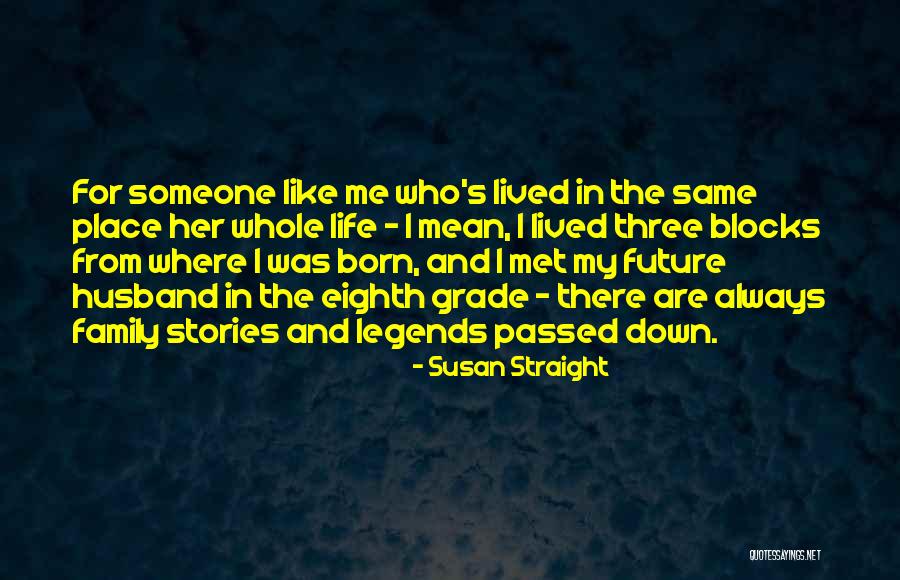 Family Who Are Mean Quotes By Susan Straight Family Who Are Mean Quotes By Susan Straight