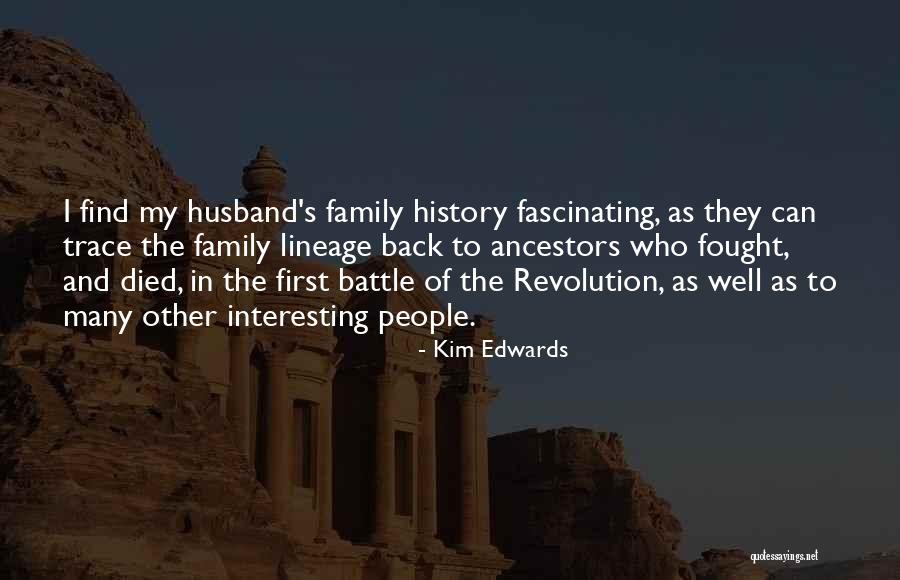 Family Who Died Quotes By Kim Edwards Family Who Died Quotes By Kim Edwards