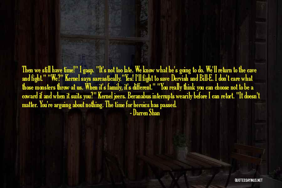 Family Who Don't Care About You Quotes By Darren Shan