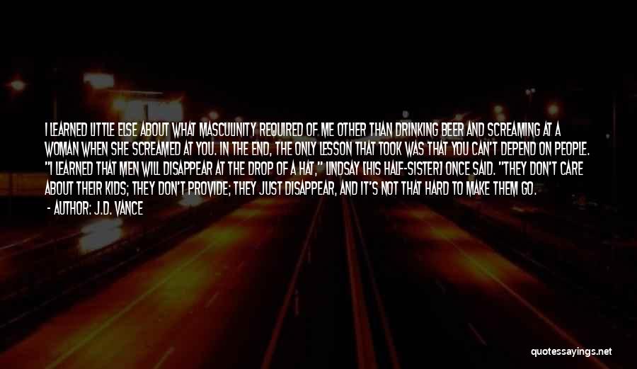 Family Who Don't Care About You Quotes By J.D. Vance