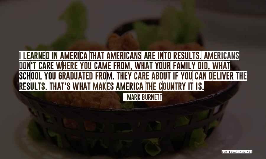 Family Who Don't Care About You Quotes By Mark Burnett Family Who Don't Care About You Quotes By Mark Burnett