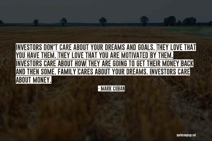 Family Who Don't Care About You Quotes By Mark Cuban