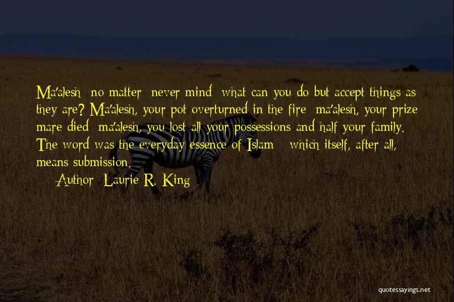 Family Who Has Died Quotes By Laurie R. King