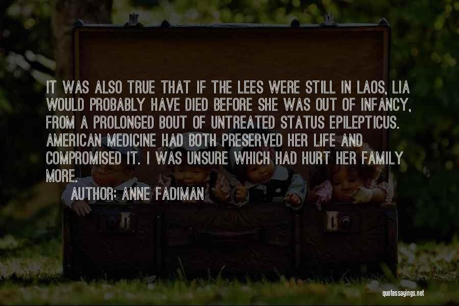 Family Who Have Died Quotes By Anne Fadiman