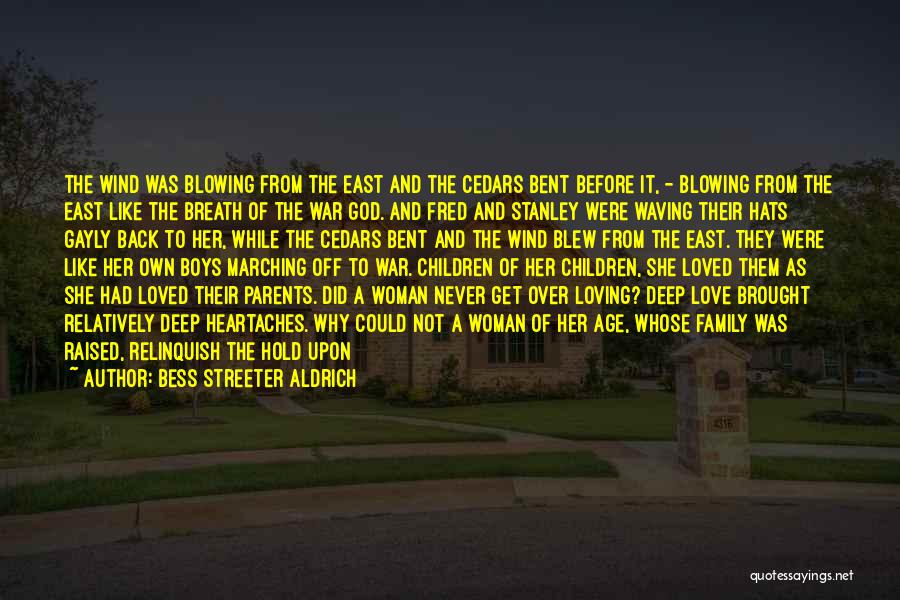 Family Who Have Died Quotes By Bess Streeter Aldrich