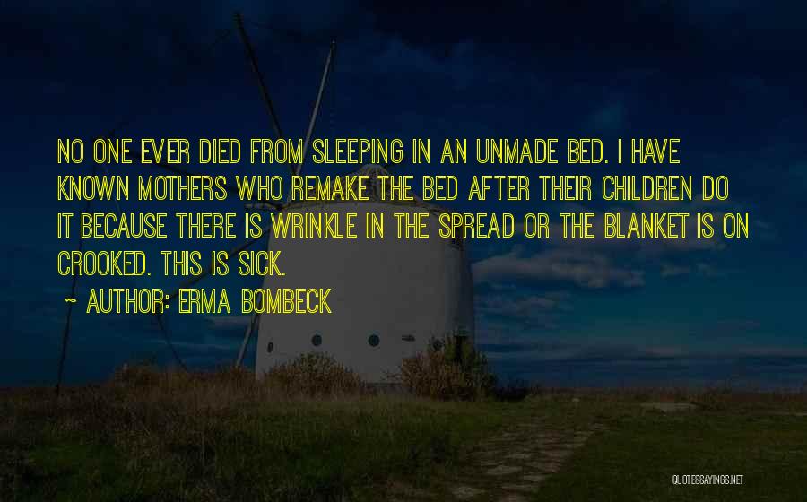 Family Who Have Died Quotes By Erma Bombeck