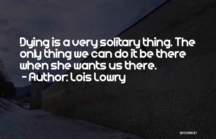 Family Who Have Died Quotes By Lois Lowry