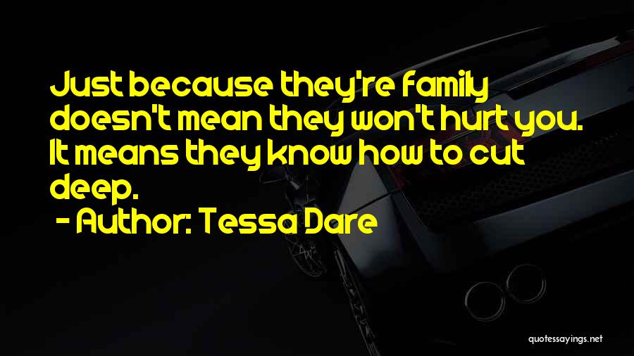 Family Who Have Hurt You Quotes By Tessa Dare