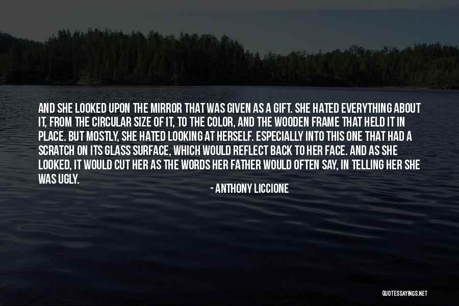 Family Who Hurt You Quotes By Anthony Liccione