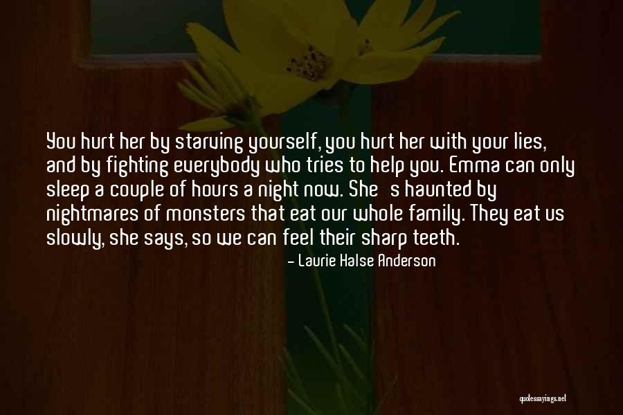 Family Who Hurt You Quotes By Laurie Halse Anderson