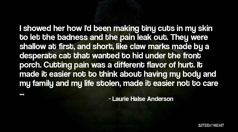 Family Who Hurt You Quotes By Laurie Halse Anderson