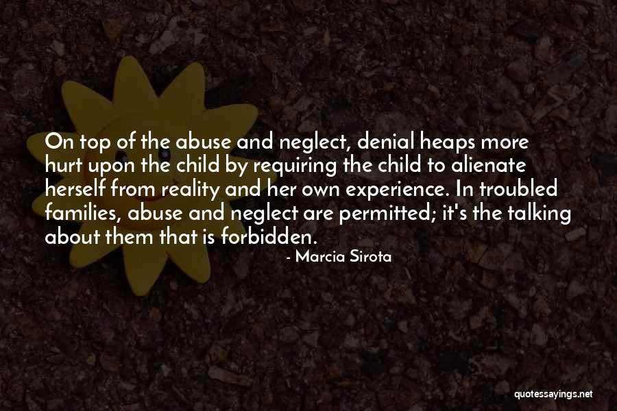 Family Who Hurt You Quotes By Marcia Sirota