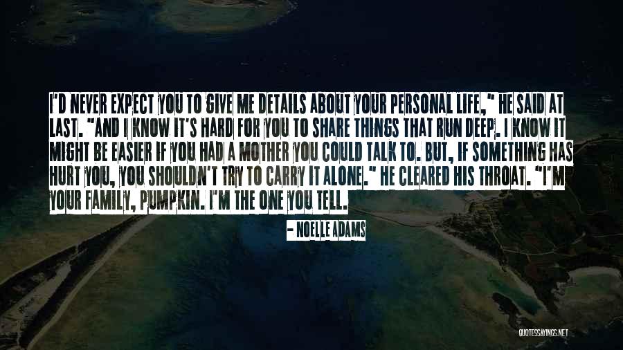 Family Who Hurt You Quotes By Noelle Adams Family Who Hurt You Quotes By Noelle Adams