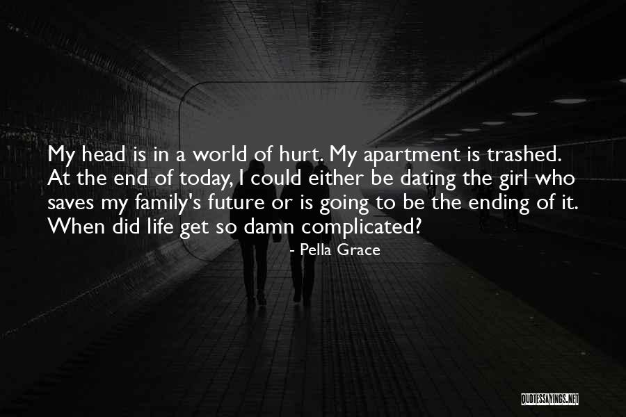 Family Who Hurt You Quotes By Pella Grace