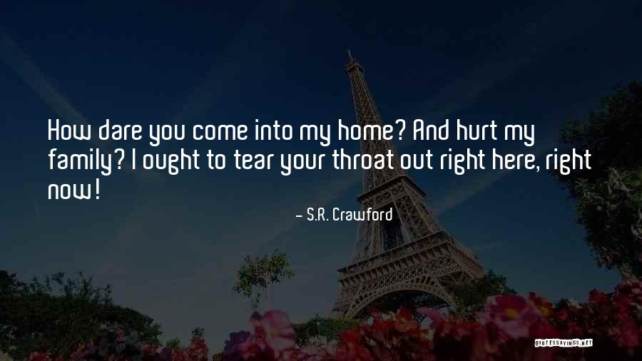 Family Who Hurt You Quotes By S.R. Crawford Family Who Hurt You Quotes By S.R. Crawford