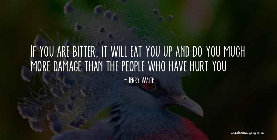 Family Who Hurt You Quotes By Terry Waite