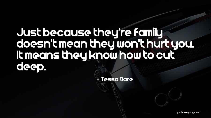Family Who Hurt You Quotes By Tessa Dare Family Who Hurt You Quotes By Tessa Dare
