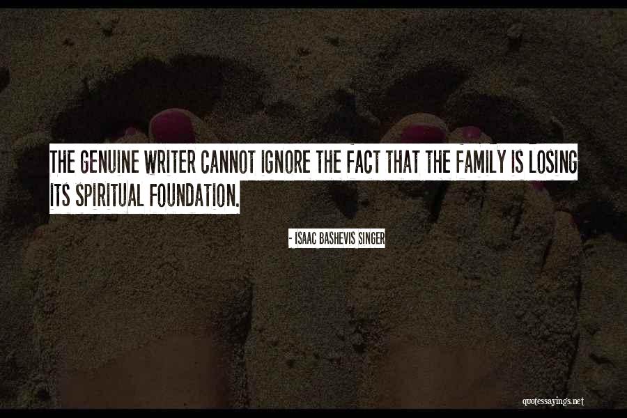 Family Who Ignore You Quotes By Isaac Bashevis Singer Family Who Ignore You Quotes By Isaac Bashevis Singer