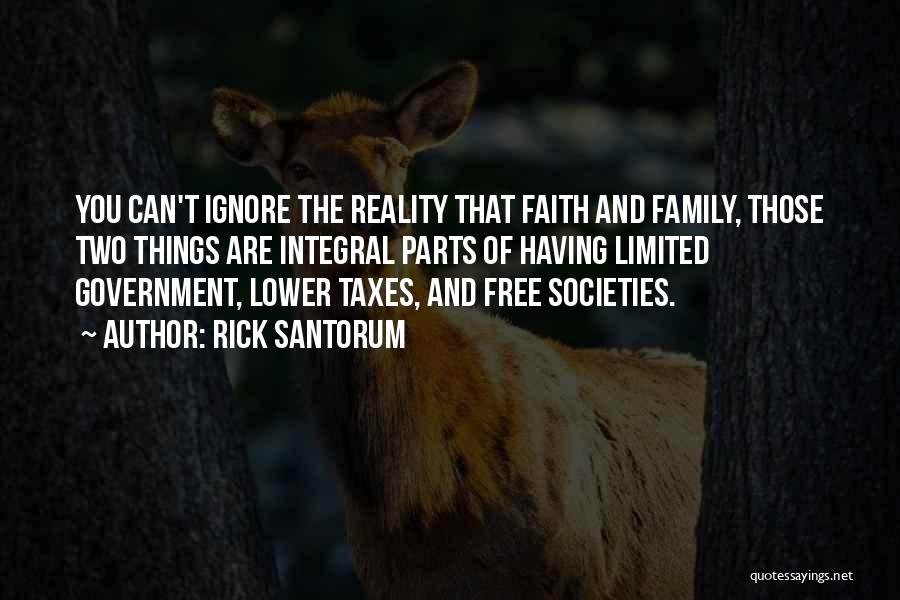 Family Who Ignore You Quotes By Rick Santorum