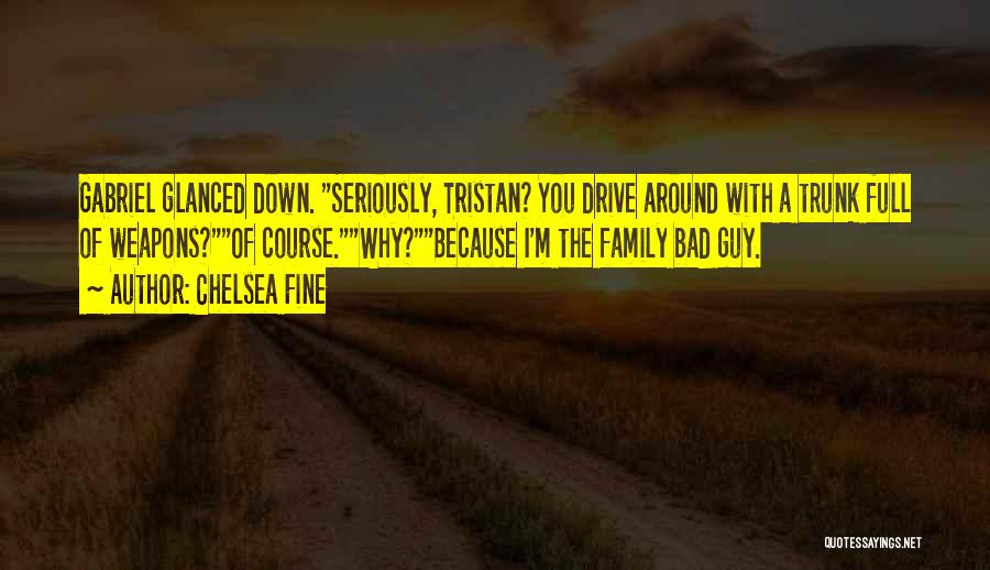 Family Who Let You Down Quotes By Chelsea Fine