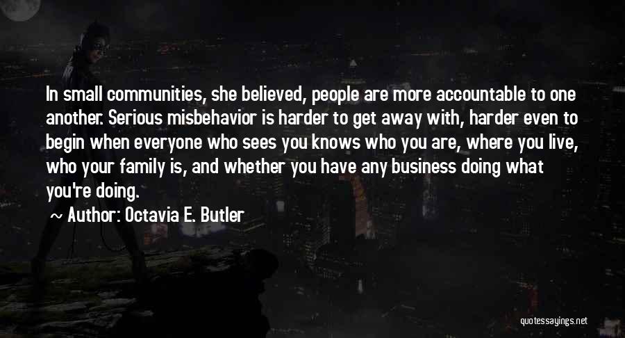 Family Who Live Far Away Quotes By Octavia E. Butler