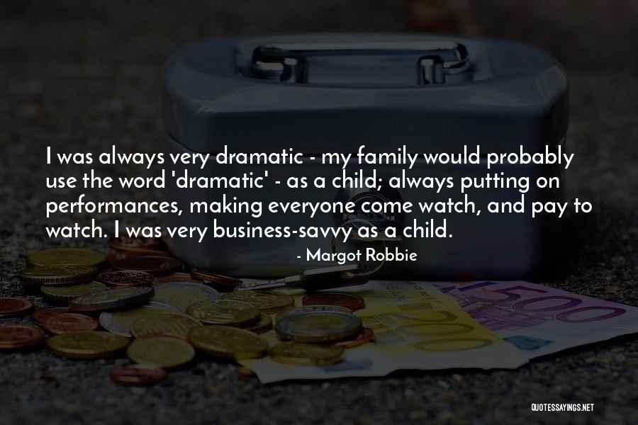 Family Who Use You Quotes By Margot Robbie