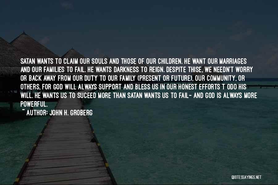 Family Will Always Support You Quotes By John H. Groberg