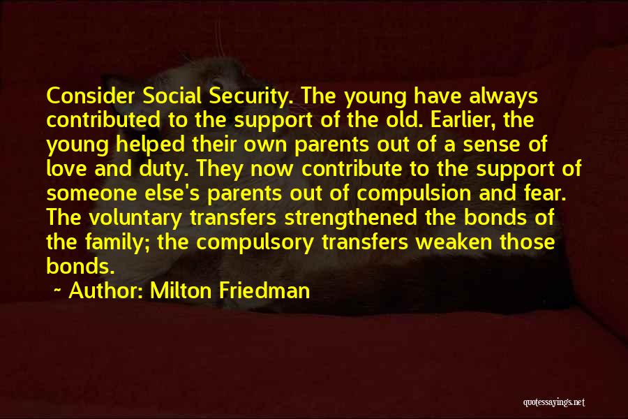 Family Will Always Support You Quotes By Milton Friedman
