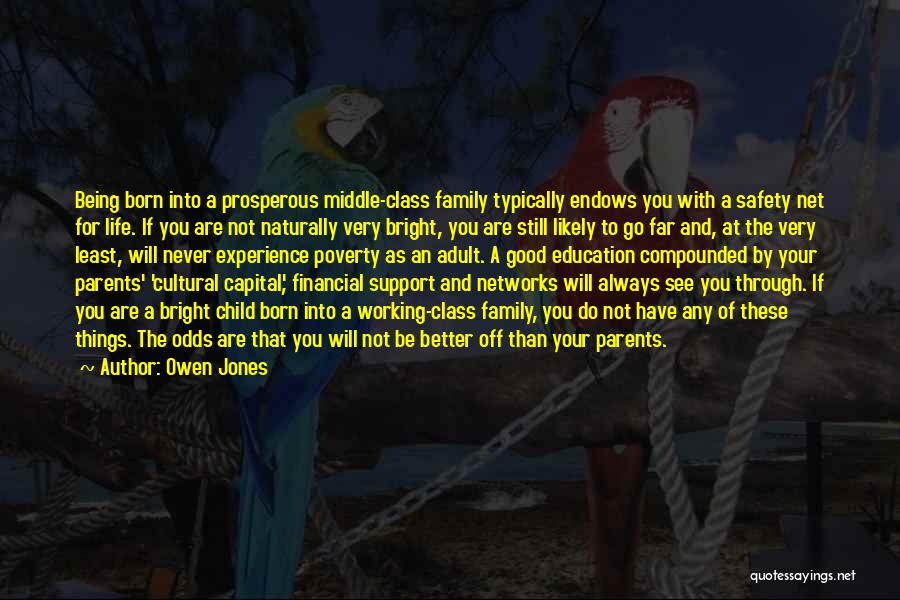 Family Will Always Support You Quotes By Owen Jones