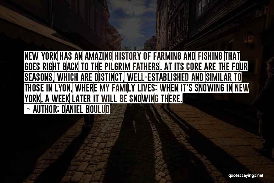 Family Will Be There Quotes By Daniel Boulud