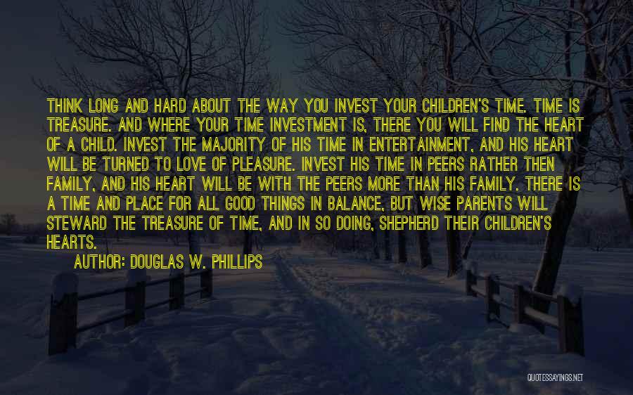 Family Will Be There Quotes By Douglas W. Phillips