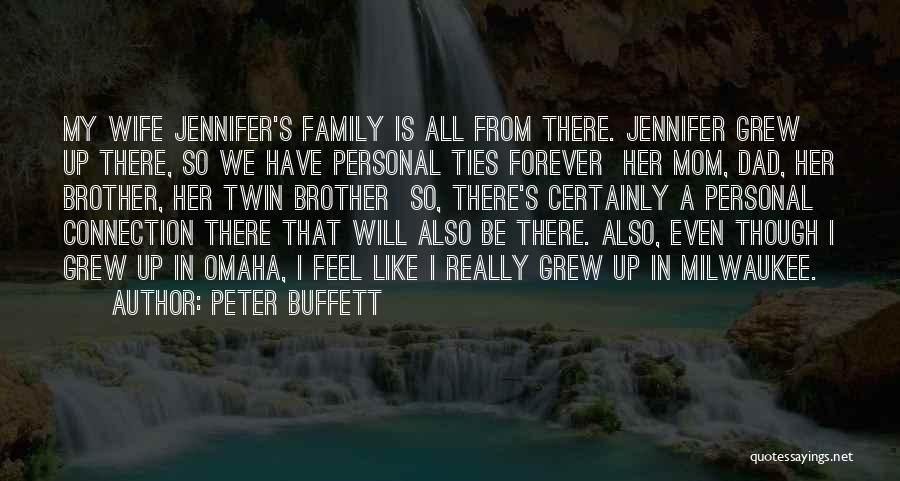 Family Will Be There Quotes By Peter Buffett