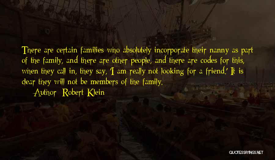 Family Will Be There Quotes By Robert Klein