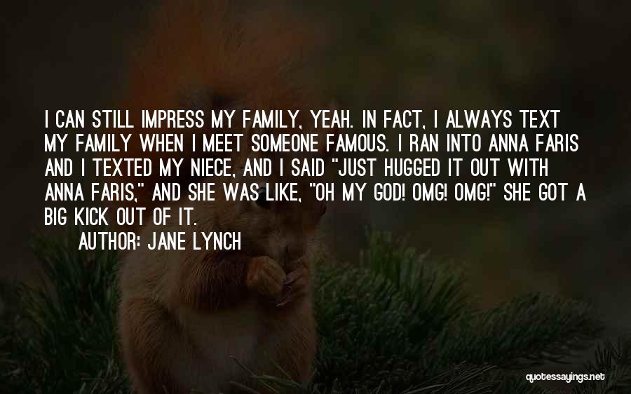 Family With God Quotes By Jane Lynch