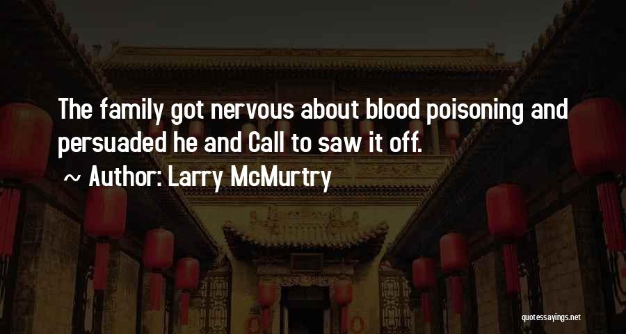 Family Without Blood Quotes By Larry McMurtry
