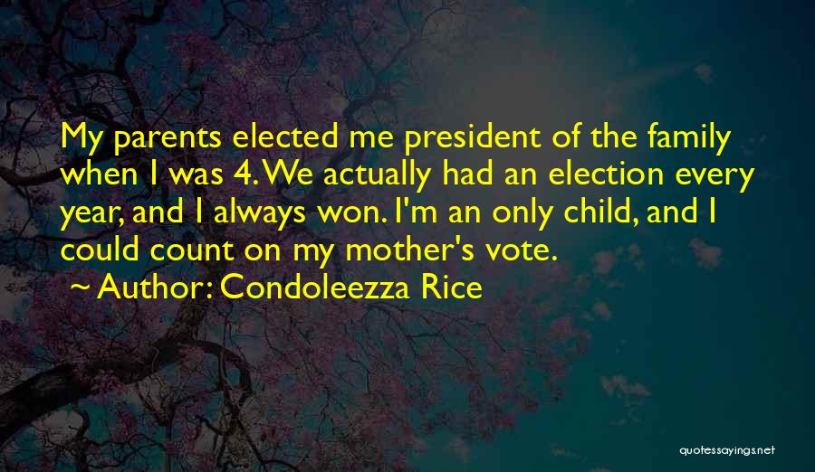 Family Won't Always Be There Quotes By Condoleezza Rice