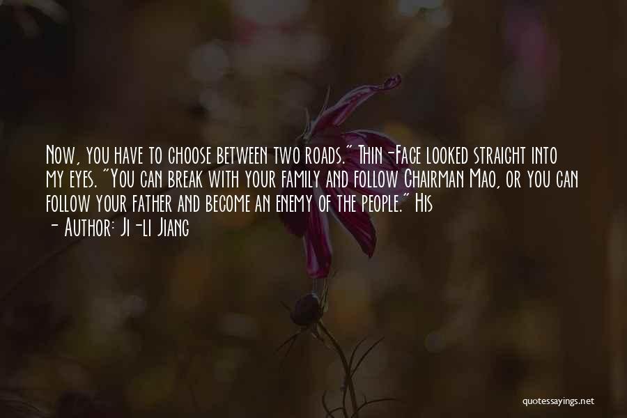 Family You Choose Quotes By Ji-li Jiang