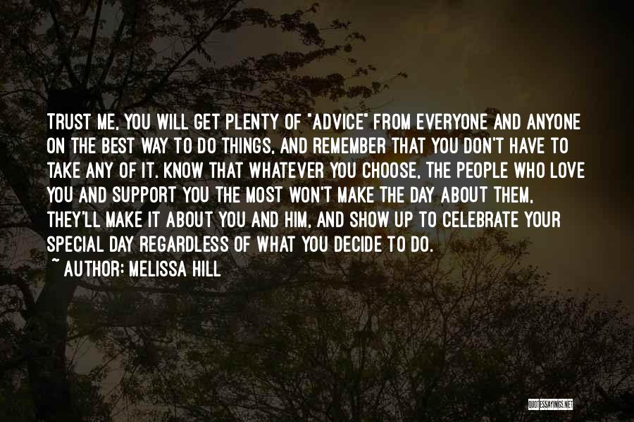 Family You Choose Quotes By Melissa Hill
