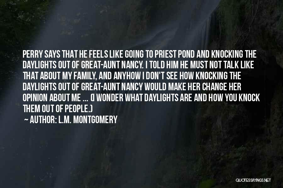 Family You Don't Talk To Quotes By L.M. Montgomery