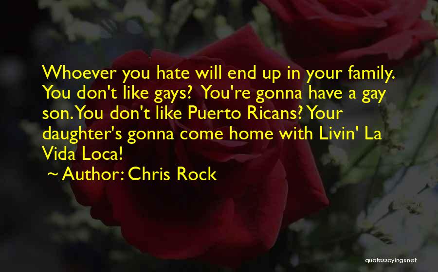 Family You Hate Quotes By Chris Rock