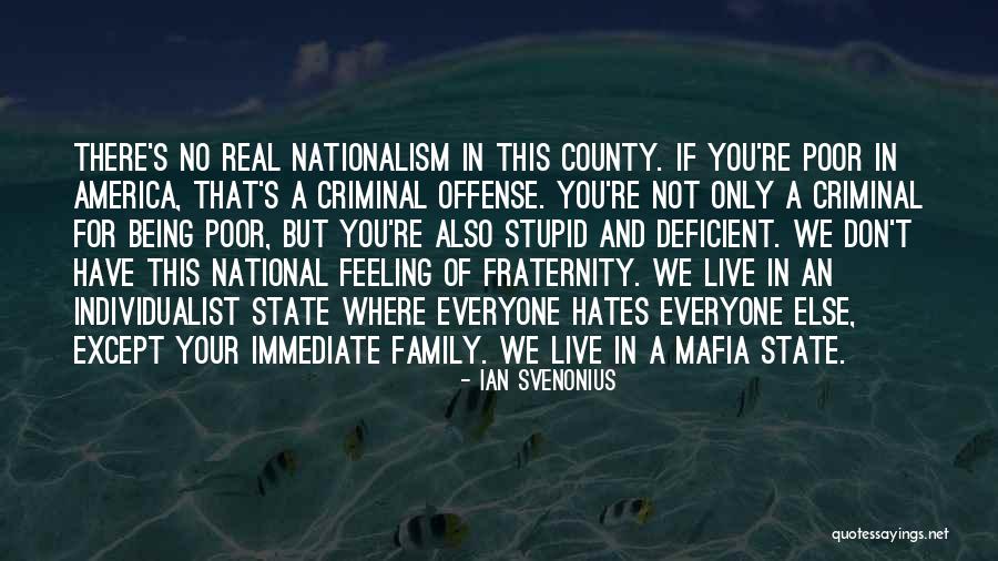 Family You Hate Quotes By Ian Svenonius Family You Hate Quotes By Ian Svenonius