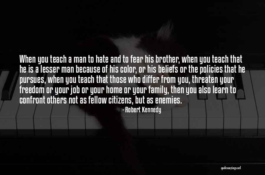 Family You Hate Quotes By Robert Kennedy